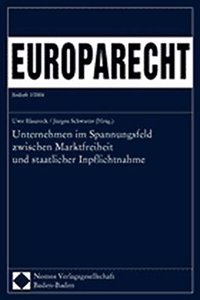 Unternehmen Im Spannungsfeld Zwischen Marktfreiheit Und Staatlicher Inpflichtnahme