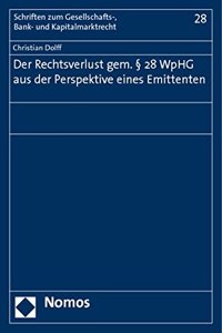 Der Rechtsverlust Gem. 28 Wphg Aus Der Perspektive Eines Emittenten