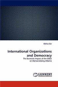 International Organizations and Democracy