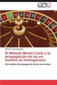 Método Monte Carlo y la propagación de luz en medios no homogéneos