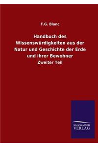 Handbuch des Wissenswürdigkeiten aus der Natur und Geschichte der Erde und ihrer Bewohner