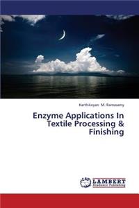 Enzyme Applications In Textile Processing & Finishing
