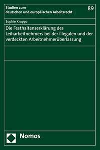 Die Festhaltenserklarung Des Leiharbeitnehmers Bei Der Illegalen Und Der Verdeckten Arbeitnehmeruberlassung