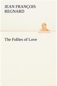 Follies of Love
