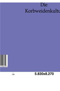 Die Korbweidenkultur