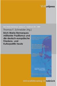 Erich Maria Remarques Militanter Pazifismus Und Die Deutsch-Europaische Friedens- Und Kulturpolitik Heute