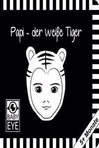 Papi - der weiÃŸe Tiger