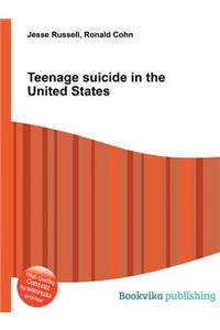 Teenage Suicide in the United States