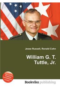 William G. T. Tuttle, Jr.
