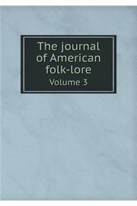The Journal of American Folk-Lore Volume 3
