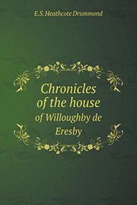 Chronicles of the House of Willoughby de Eresby