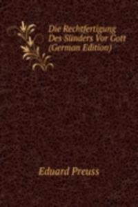 Die Rechtfertigung Des Sunders Vor Gott (German Edition)