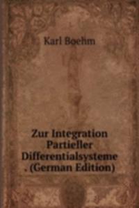 Zur Integration Partieller Differentialsysteme . (German Edition)