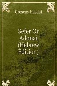 Sefer Or Adonai (Hebrew Edition)