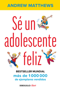 Sé Un Adolescente Feliz / Being a Happy Teen