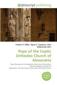 Pope of the Coptic Orthodox Church of Alexandria