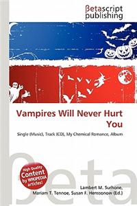 Vampires Will Never Hurt You