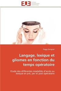 Langage, Lexique Et Gliomes En Fonction Du Temps Opératoire