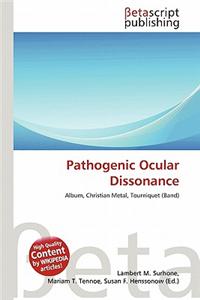 Pathogenic Ocular Dissonance