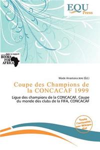 Coupe Des Champions de La Concacaf 1999