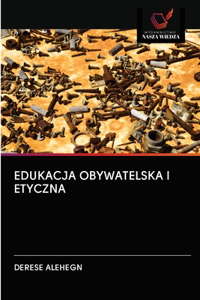 Edukacja Obywatelska I Etyczna