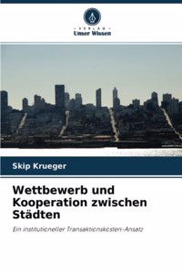 Wettbewerb und Kooperation zwischen Städten