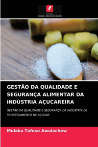 Gestão Da Qualidade E Segurança Alimentar Da Indústria Açucareira