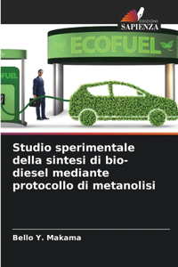 Studio sperimentale della sintesi di bio-diesel mediante protocollo di metanolisi