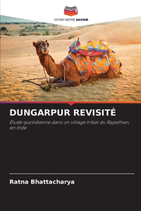 Dungarpur Revisité