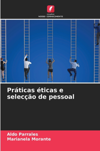 Práticas éticas e selecção de pessoal