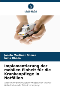 Implementierung der mobilen Einheit für die Krankenpflege in Notfällen