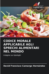 Codice Morale Applicabile Agli Sprechi Alimentari Nel Mondo