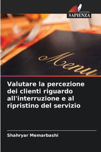 Valutare la percezione dei clienti riguardo all'interruzione e al ripristino del servizio