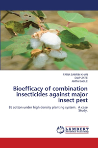 Bioefficacy of combination insecticides against major insect pest