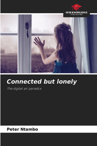 Connected but lonely