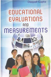 Educational Evaluations and Measurements