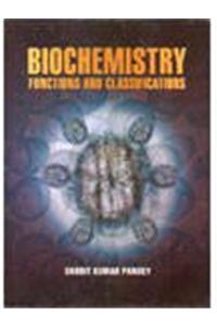 Biochemistry-Functions and Classifications