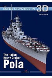 The Italian Heavy Cruiser Pola