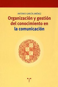 Organizacion y gestion del conocimiento en la comunicacion