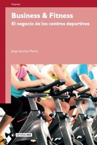 Business & Fitness. El negocio de los centros deportivos