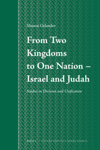 From Two Kingdoms to One Nation - Israel and Judah