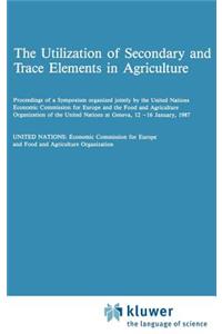 The Utilization of Secondary and Trace Elements in Agriculture