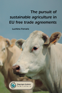 Pursuit of Sustainable Agriculture in EU Free Trade Agreements