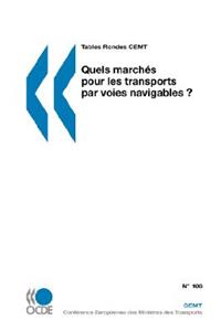 Tables Rondes CEMT Quels marchés pour les transports par voies navigables ?