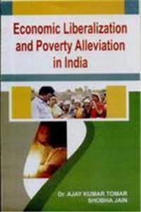 Economic Liberalization and Poverty Alleviation in India