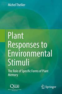 Plant Responses to Environmental Stimuli: The Role of Specific Forms of Plant Memory