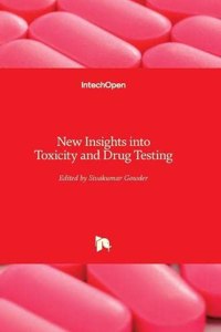 New Insights into Toxicity and Drug Testing