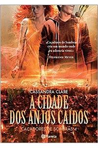 CACADORES DE SOMBRAS 4 A CIDADE DOS ANJO