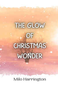 Glow of Christmas Wonder