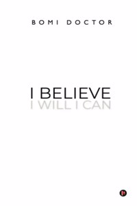 I Believe: I Will I Can